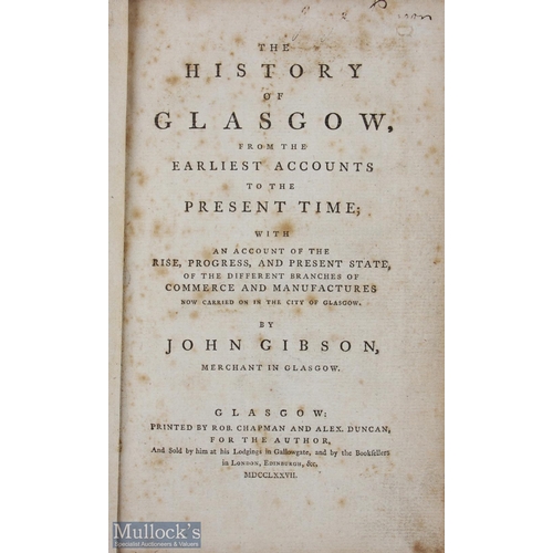 434 - 1771 The History of Glasgow, From The Earliest Accounts To The Present Time; with an account of the ... 