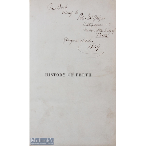 436 - 1849 The History of Perth, from the earliest period to the present time. With a Supplement, containi... 