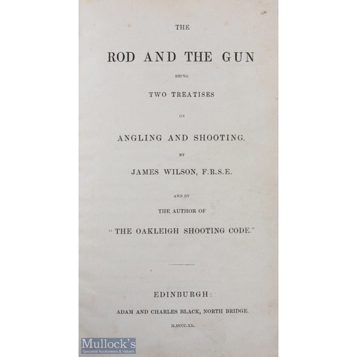 74 - 1840 The Rod and the Gun, Being Two Treatises on Angling and Shooting, James Wilson Adam Charles Bla... 