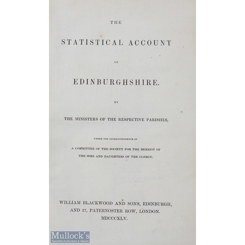 214 - 1845 Scottish History the Statistics Account of Edinburghshire by the Ministries of the Respective P... 