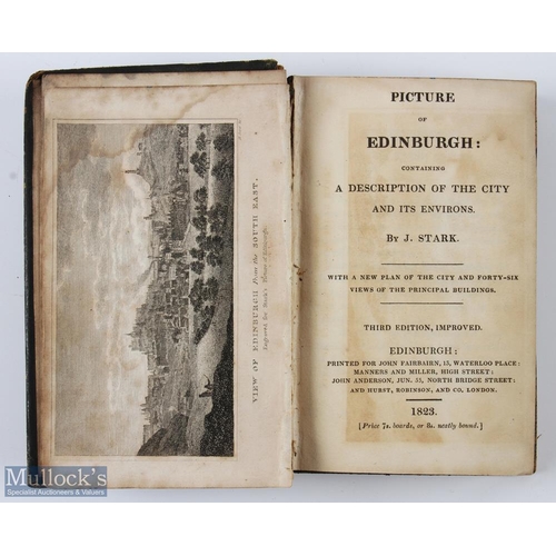 216 - 1823 Picture of Edinburgh: Containing a Description of the City and Its Environs Stark, J Published ... 