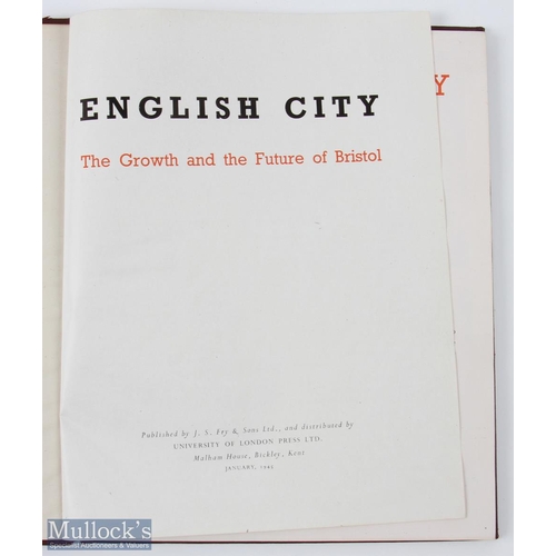 381 - English City; The Growth and Future of Bristol - January 1945 - large format  86 page book with over... 