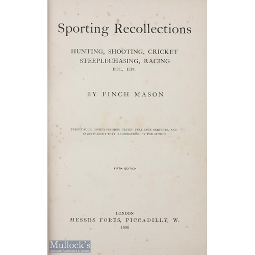 388 - Sporting Recollections; Racing, Steeplechasing, Cricket etc, by Finch Mason and illustrated by the A... 