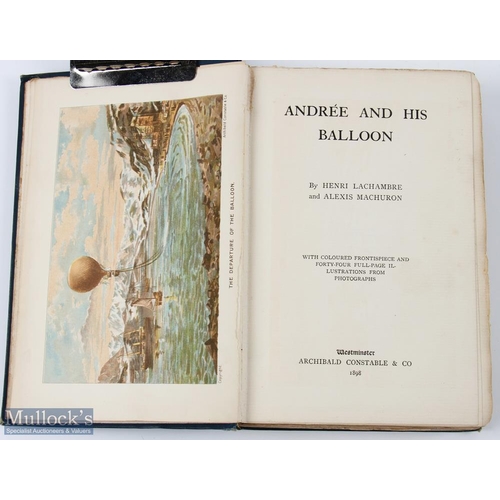 393 - Andree And His Balloon by H Lachambre & A Machuronm 1898 - an interesting 306 page book with 44 phot... 