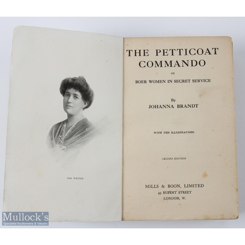 425 - The Petticoat Commando or Boer Women in Secret Service by Johanna Brandt, second edition, London 191... 