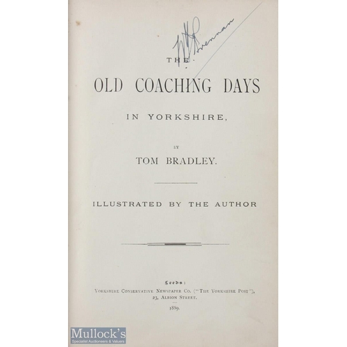 570 - The Old Coaching Days in Yorkshire by Tom Bradley 1889 first edition - 251 Page book with 91 illustr... 