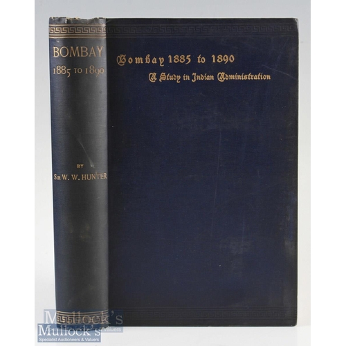 726 - India - Bombay 1885-1890 a Study in Indian Administration Book by Sir William Wilson Hunter, 504 pag... 