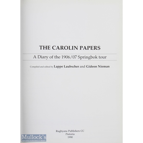 22 - The Carolin Papers, A Diary of the 1906/7 Springbok Tour: Limited edition No. 90/1000, 'must-have' r... 