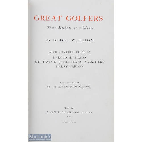 162 - Beldam, George W signed - 'Great Golfers' Their Methods at a Glance, with contributions by Harold Hi... 