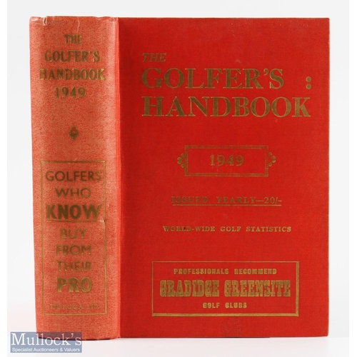 322 - 1949 The Golfer's Handbook 46th ed publ'd Edinburgh - Price 20/- in the original red and gilt cloth ... 