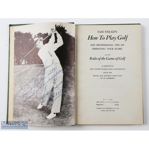 469 - Sam Snead signed Golf Instruction Book titled How to Play Golf and Professional Tips on Improving Yo... 