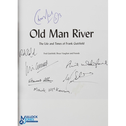 215 - 2019 Multi signed Old Man River -The Life and Times of Frank Guttfield limited edition No.39 of 600 ... 