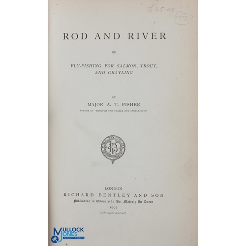 524 - Rod and River, or Fly Fishing for Salmon, Trout and Grayling 1892 Arthur Fisher, in green cloth boar... 