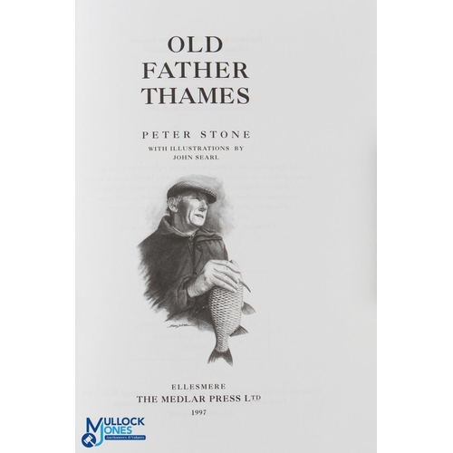 78 - Old Father Thames by Peter Stone with illustrations by John Searl Published by Ellesmere: The Medlar... 