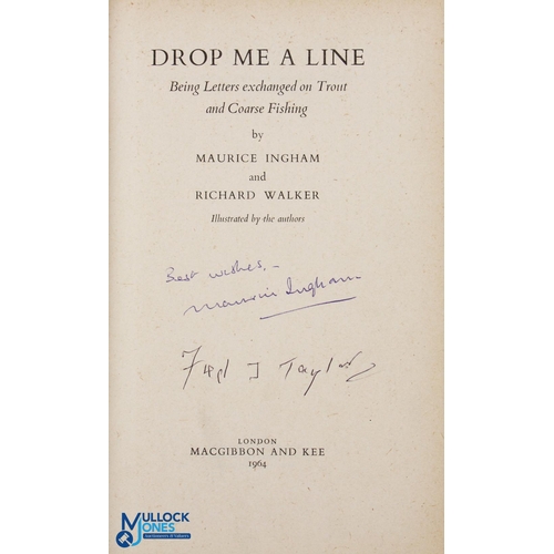 213 - Richard Walker & Maurice Ingham Fishing Book c1964, Drop Me a Line, 2nd edition signed by Maurice In... 