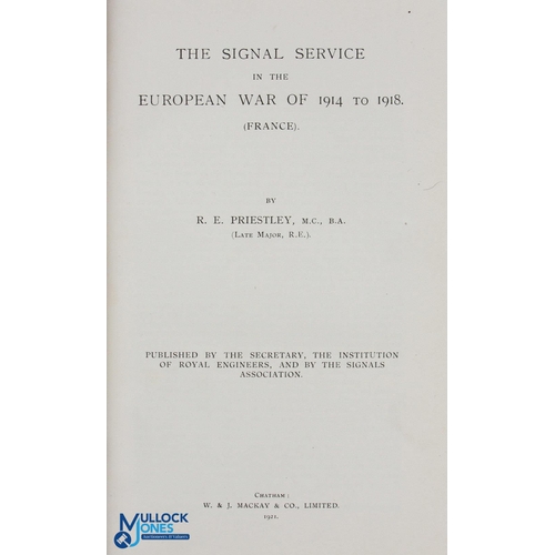 1013 - WWI - The Signal Service in the European War of 1914-1918 by R E Priestley, 1921. A comprehensive gu... 