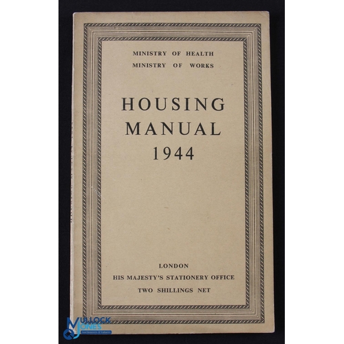 517 - Housing Manual published for the Ministry of Works 1944. An extensive 104 page publishment with 24 p... 