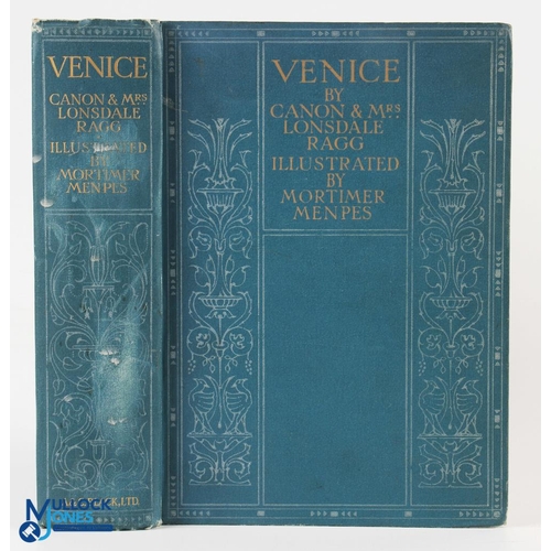 549 - Italy Venice by Lonsdale Ragg, illustrated by Mortimer Menpes 1916. An attractive 205 page book with... 