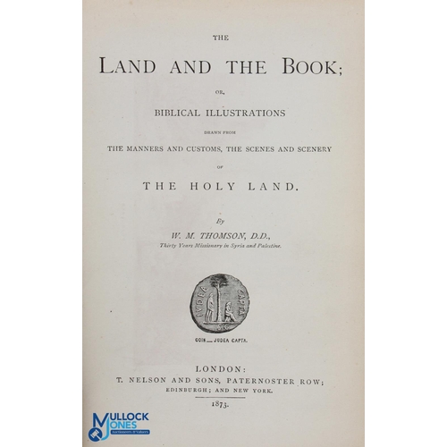 550 - The Land and The Book by W M Thomson 1861 - a fulsome 718 page book with 12 colour plates plus many ... 