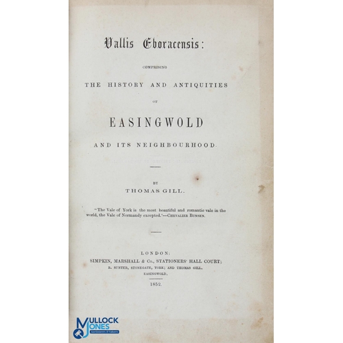 555 - The History & Antiquities of Easingwold and Its Neighbourhood (Yorkshire) By Thomas Gill - 1852 Firs... 