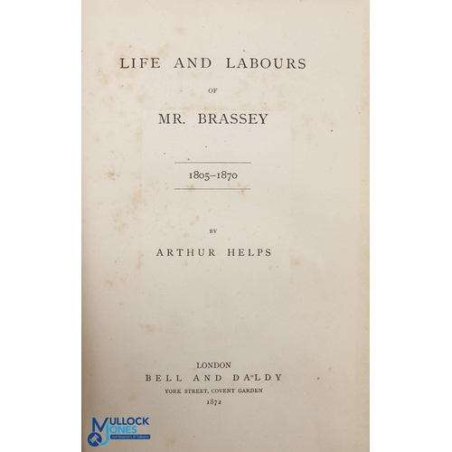 559 - Life and Labours of Mr Brassey by Arthur Helps 1872. An interesting 386 page book with 8 plates and ... 