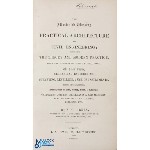 560 - The Illustrated Glossary of Practical Architecture and Civil Engineering Comprising The Theory And M... 