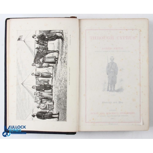 561 - Cyprus: Through Cyprus by Agnes Smith 1887 - 351 page book with 4 plate illustrations detailing the ... 