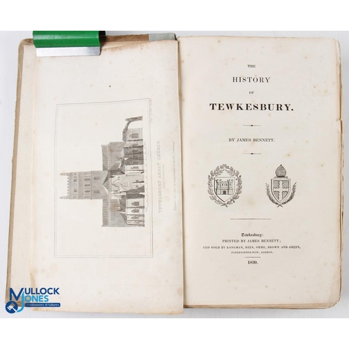 565 - The History of Tewkesbury by James Bennett 1830. A detailed 456 page book with 10 plates and illustr... 