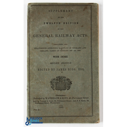 611 - 1868 Supplement to General Railway Acts, 2nd edition James Big with index paperback book