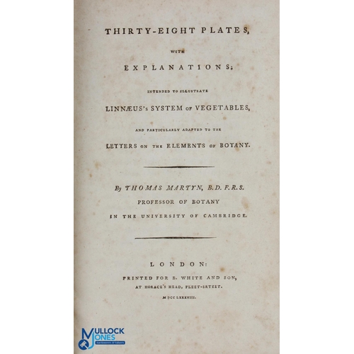 738 - 1788 Thomas Martyn Thirty-Eight Plates with Explanations, intended to illustrate Linnaeus 's system ... 