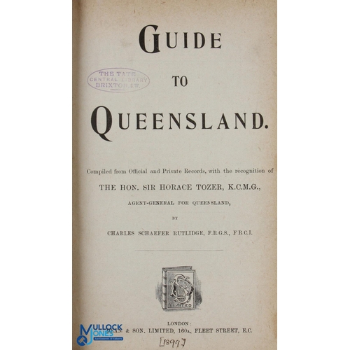 933 - Guide To Queensland - Compiled from Official and Private Records - with the recognition of The Hon. ... 