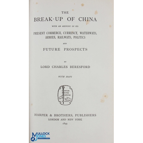 935 - The Break-Up of China by Lord Charles Beresford. 1899 - Subtitled 