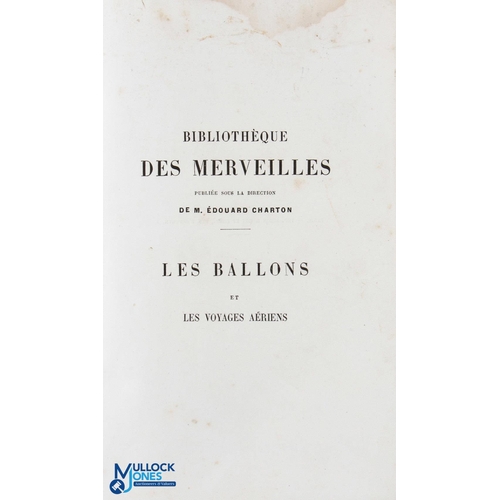 957 - Les Ballons Et Les Voyages Aeriens by Fulgence Marion 1869 - 356 page book with 27 illustrations, ex... 