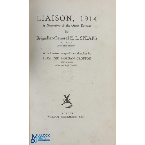 987 - WWI - Liaison 1914, A Narrative of the Great Retreat by Brigadier E L Spears, with a foreward by Sir... 