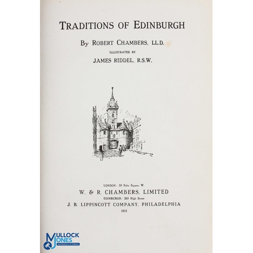 993 - Scottish History Book Traditions of Edinburgh Chambers, Robert, Published by W & R Chambers, 1912 bl... 