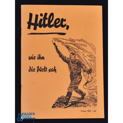 870 - Third Reich - Hitler wie ihn die Welt Sah [Hitler as the World Saw Him] - rare pamphlet issued in Ge... 