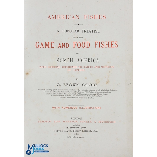 190 - 1888 American Fishes:  Goode E Brown A Popular Treatise upon the Game and Food Fishes of North Ameri... 