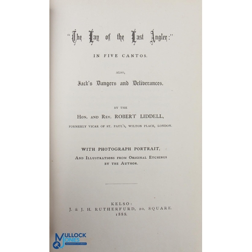 198 - The Lay of the Last Angler in Five Cantos by Robert Liddell 1888 with photograph portrait and illust... 