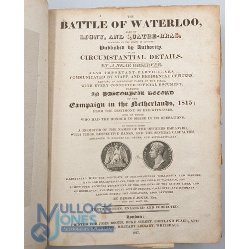 732 - The Battle of Waterloo Also of Ligny and Quatre-Bras by Captain George Jones 1817 - Two Volumes in o... 