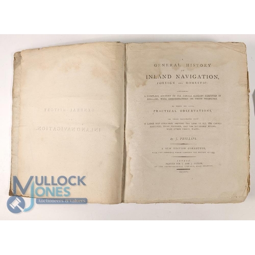 733 - Early Canal Book: A General History of Inland Navigation by J Phillips 1795 - Sub titled; 