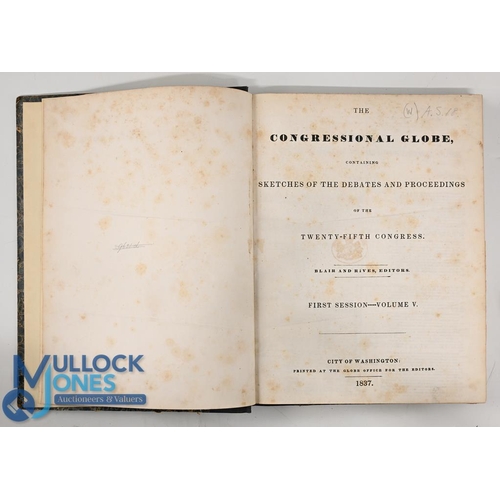 747 - USA - The Congressional Globe 1837 Containing sketches of the Debates and Proceedings of the Twenty-... 