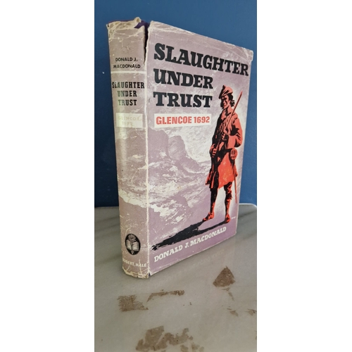 134 - Slaughter Under Trust Glencoe 1692. 1st edition 1965