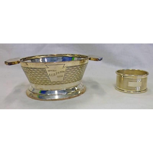 332 - SILVER QUAICH, BIRMINGHAM 1938 & SILVER NAPKIN RING - 128G