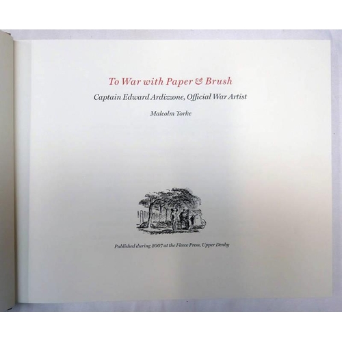 2052 - TO WAR WITH PAPER & BRUSH, CAPTAIN EDWARD ARDIZZONE, OFFICIAL WAR ARTIST BY MALCOLM YORKE, 1 OF 700 ... 