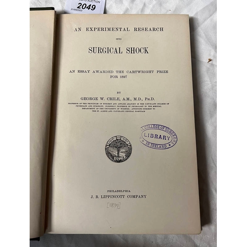 2049 - AN EXPERIMENTAL RESEARCH INTO SURGICAL SHOCK, AN ESSAY AWARDED THE CARTWRIGHT PRIZE FOR 1897 BY GEOR... 