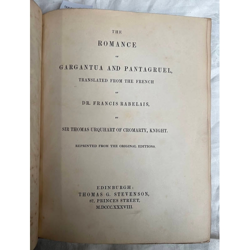 2111 - THE ROMANCE OF GARGANTUA AND PANTAGRUEL, TRANSLATED FROM THE FRENCH OF DR. FRANCIS RABELAIS BY SIR T... 