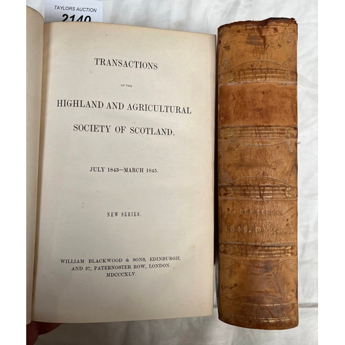 2140 - TRANSACTIONS OF THE HIGHLAND AND AGRICULTURAL SOCIETY OF SCOTLAND JULY 1843-MARCH 1845 & JULY 1845-M... 