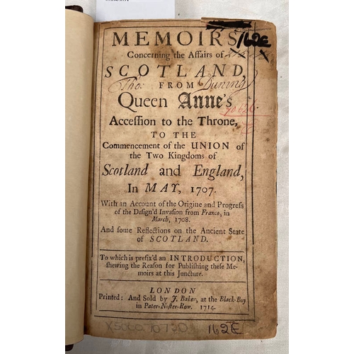 2182 - MEMOIRS CONCERNING THE AFFAIRS OF SCOTLAND, FROM QUEEN ANNE'S ACCESSION TO THE THRONE, TO THE COMMEN... 