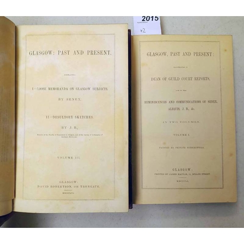 2015 - GLASGOW, PAST AND PRESENT IN 3 HALF LEATHER BOUND VOLUMES - 1851-56