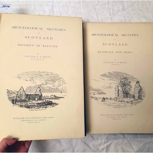 2018 - ARCHAEOLOGICAL SKETCHES IN SCOTLAND - DISTRICT OF KINTYRE BY CAPTAIN T.P. WHITE - 1873, ARCHAEOLOGIC... 